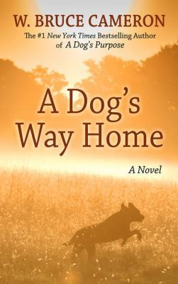 A Dog's Way Home [Large Print] 1432839837 Book Cover
