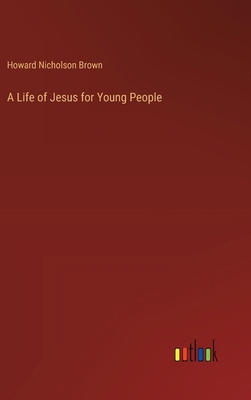 A Life of Jesus for Young People 3385343321 Book Cover