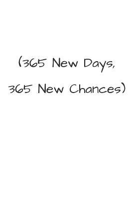 365 New Days, 365 New Chances 1720518327 Book Cover