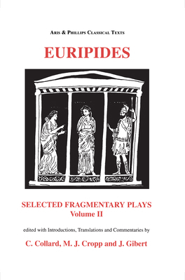 Euripides: Selected Fragmentary Plays: Volome II 0856686204 Book Cover