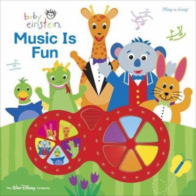 Baby Einstein Music Is Fun 141273357X Book Cover