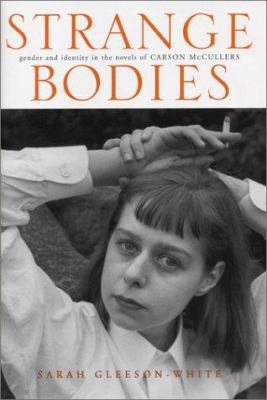 Strange Bodies: Gender and Identity in the Nove... 0817312676 Book Cover