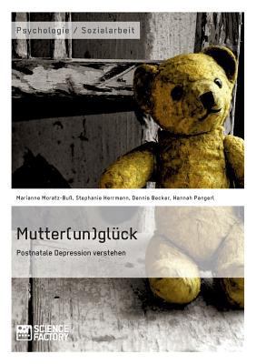 Mutter(un)glück. Postnatale Depression verstehen [German] 3956871456 Book Cover