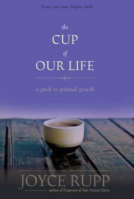 The Cup of Our Life: A Guide to Spiritual Growth 1933495316 Book Cover