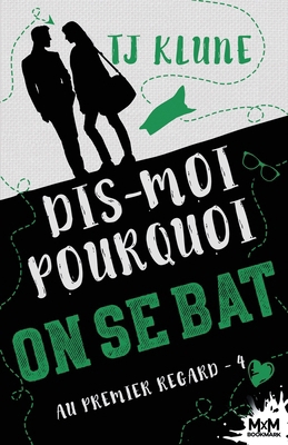 Dis-moi pourquoi on se bat: Au premier regard, T4 [French] B08NRZ93MM Book Cover