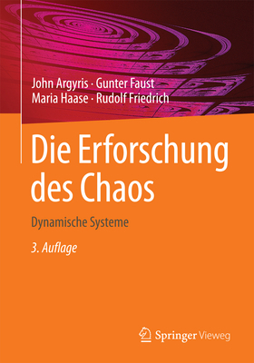Die Erforschung Des Chaos: Dynamische Systeme [German] 3662545454 Book Cover