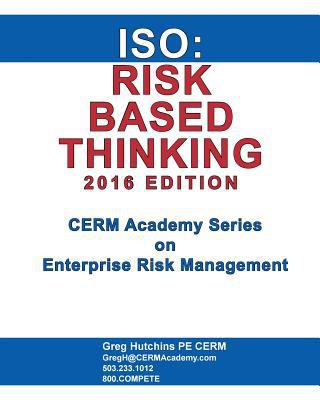 ISO: Risk Based Thinking 2016 Edition 0965466566 Book Cover