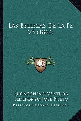 Las Bellezas De La Fe V3 (1860) [Spanish] 1167707737 Book Cover