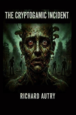 The Cryptogamic Incident B0GN23V7XW Book Cover