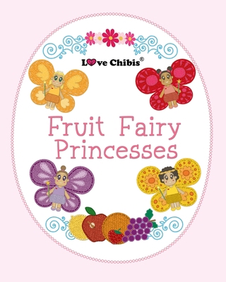 Fruit Fairy Princesses 1957875526 Book Cover
