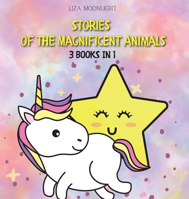 Stories of the Magnificent Animals: 3 Books in 1 9916657378 Book Cover
