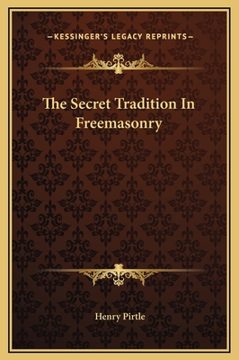 The Secret Tradition In Freemasonry 1169165281 Book Cover