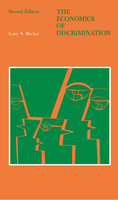 The Economics of Discrimination 0226041166 Book Cover