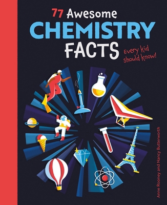 77 Awesome Chemistry Facts Every Kid Should Know! 1398831123 Book Cover