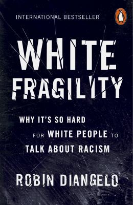 White Fragility: Why It's So Hard for White Peo... 0141990562 Book Cover