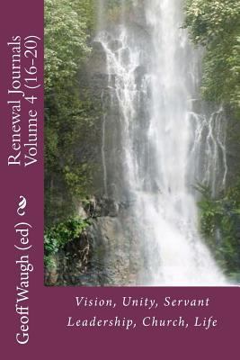 Paperback Renewal Journals 16-20: Vision, Unity, Servant Leadership, Church, Life Book