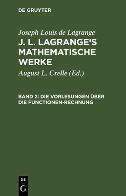 J. L. Lagrange's mathematische Werke, Band 2, D... [German] 3111238873 Book Cover