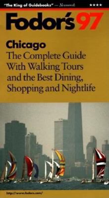 Chicago '97: The Complete Guide with Walking To... 0679031952 Book Cover