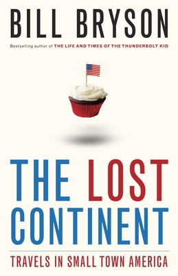 The Lost Continent: Travels in Small Town America 0385658613 Book Cover