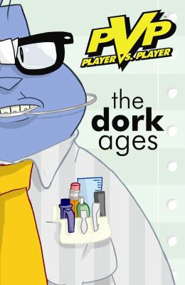 Pvp: The Dork Ages 1582403457 Book Cover