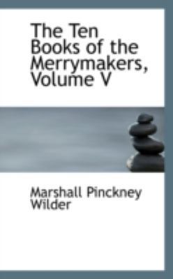 The Ten Books of the Merrymakers, Volume V 0559622120 Book Cover