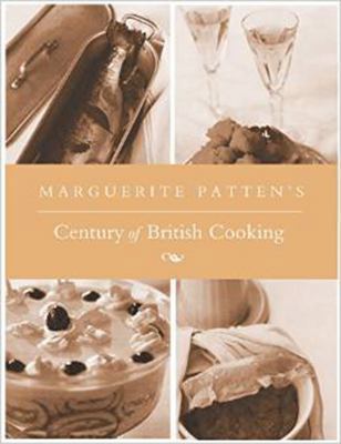 Marguerite Patten's Century of British Cooking 1910690058 Book Cover