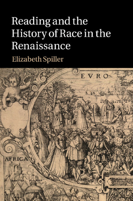 Reading and the History of Race in the Renaissance 1107463378 Book Cover