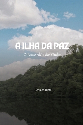 A Ilha da Paz [Portuguese] B0DNNMYKYW Book Cover