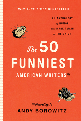 The 50 Funniest American Writers: An Anthology ... 1598531077 Book Cover