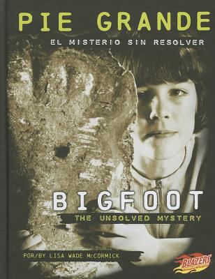 Pie Grande/Bigfoot: El Misterio Sin Resolver/Th... [Spanish] 1429692308 Book Cover