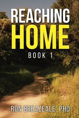 Reaching Home: Book I 1962142949 Book Cover