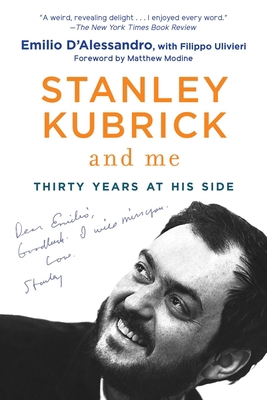 Stanley Kubrick and Me: Thirty Years at His Side 1950691063 Book Cover