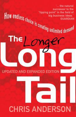 The Longer Long Tail: How Endless Choice Is Cre... 1847940366 Book Cover