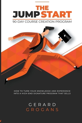 The Jump Start 90-Course Creation Program: How ... B0CYF58V3C Book Cover