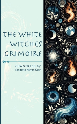The White Witches' Grimoire B0DP99Y7RZ Book Cover
