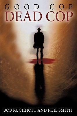 Good Cop, Dead Cop 1449061850 Book Cover