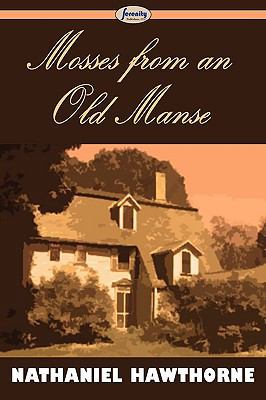 Mosses from an Old Manse 1604507322 Book Cover