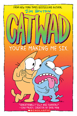 You're Making Me Six: A Graphic Novel (Catwad #... 1338770233 Book Cover