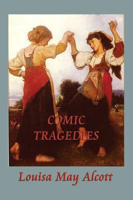 Comic Tragedies 1617209090 Book Cover