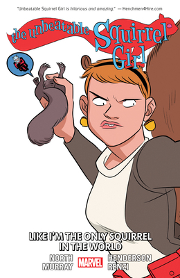 The Unbeatable Squirrel Girl Vol. 5: Like I'm t... 1302903284 Book Cover