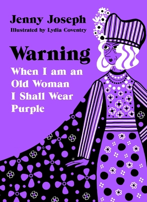 Warning: When I Am an Old Woman I Shall Wear Pu... 1788168186 Book Cover