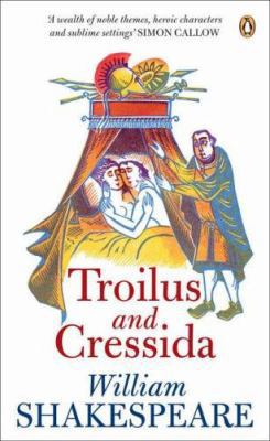 Penguin Shakespeare Troilus and Cressida 0141016698 Book Cover