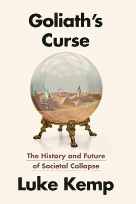 Goliath's Curse: The History and Future of Soci... 0593321359 Book Cover