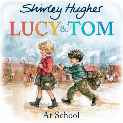 Lucy & Tom at School 178295659X Book Cover