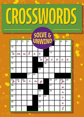 Solve and Unwind: Crosswords: Over 180 Puzzles 1398843970 Book Cover