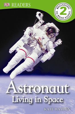 DK Readers L2: Astronaut: Living in Space 146540242X Book Cover