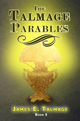 The Talmage Parables 0692590528 Book Cover