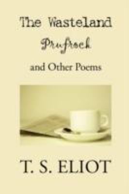 The Wasteland, Prufrock, and Other Poems 143410169X Book Cover