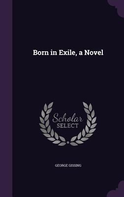 Born in Exile, a Novel 134729824X Book Cover