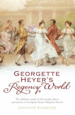 Georgette Heyer's Regency World 0434013293 Book Cover